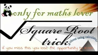 Square Root Trick without using calculator