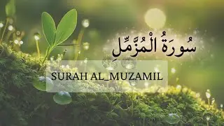 Surah Al-Muzzammil | Night Prayer & Spiritual Healing Tilawat