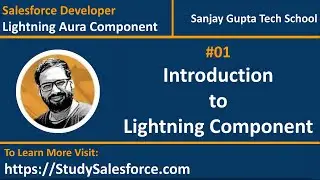 01 Introduction to Lightning Component Framework | Lightning Aura Component Development
