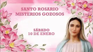 Acompáñame a Rezar el Santo Rosario de hoy Sábado 10 de Enero | Misterios Gozosos.