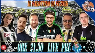 🔴 SALOTTINO di ST3NIK: SERATA CHAMPIONS LEAGUE PRE PORTO - JUVENTUS w/ Ospiti
