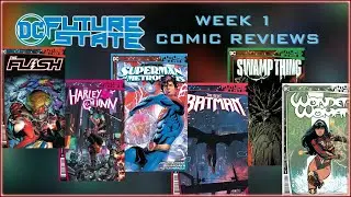 Future State Week 1- ALL SIX ISSUES REVIEWED. Batman, Wonder Woman, Superman Harley Quinn, The Flash