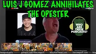 Thin-Skinned Opie Gets DESTROYED By Luis J. Gomez