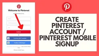 Pinterest Sign Up | How to Create Pinterest Account | Pinterest Mobile App