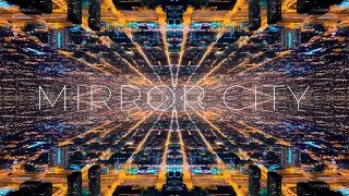 Mirror City Timelapse