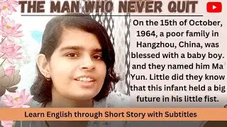 Learn English through Short Story | Jack Ma | Reading and Listening practice