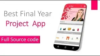 Best Final Year Project App. Full Source code.
