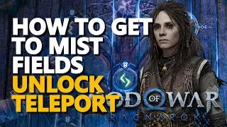 How to get to Mist Fields God Of War Ragnarok Unlock Niflheim Teleport