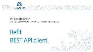Refit - REST API client [Robert Haken, HAVIT Vzděl&aacute;vac&iacute; ok&eacute;nko, 10.3.2021]