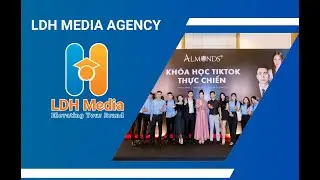 LDH MEDIA AGENCY TIKTOK - C&Ocirc;NG TY TRUYỀN TH&Ocirc;NG QUẢNG C&Aacute;O | L&Ecirc; DUY HIỆP