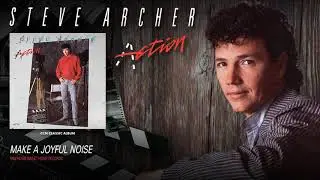 Steve Archer - Make A Joyful Noise