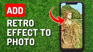 How To Add Retro Effect to Your Photo in Lensa