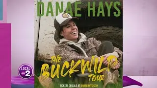 Danae Hays: The BUCKWILD Tour