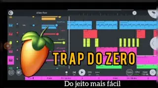 M&eacute;todo f&aacute;cil pra Fazer um beat de Trap no Fl Studio mobile (guia completo e f&aacute;cil)