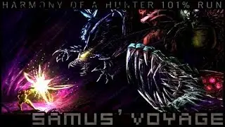 Samus' Voyage (REMASTERED) - HiScore - Harmony of a Hunter : 101% Run