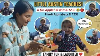 Austin Becomes Our Teacher 😍 | A for Apple 🍎 क ख ग & 1 2 3 | Say &ldquo;I Say, You Repeat | cute vlog ever