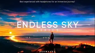 Endless Sky [Lyrics]&mdash; Epic Emotional Cinematic EDM | Aerwavez Music