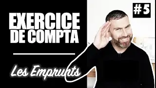 Emprunts I Exercice Comptabilité I 5/6