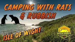 Wild Camping with Rats & Rubbish