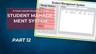 Student Management System with Database Part 12 | Python Tkinter Projects in Hindi