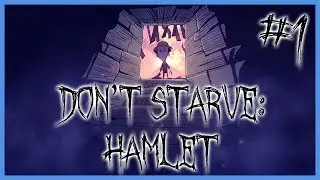 DON'T STARVE: HAMLET [EARLY ACCESS] | FIRST LOOK!