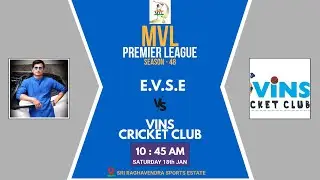 #1720 MVL PREMIER LEAGUE SEASON - 48 || ( E.V.S.E  v/s  VINS CRICKET CLUB ) ||