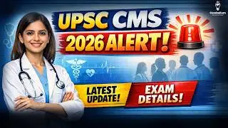UPSC CMS 2026 Notification Update | Apply Now Exam Pattern & Syllabus Explained