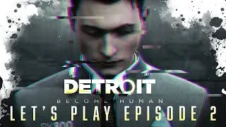 Detroit: Become Human let's play Ep. 2 (mostly gameplay) | Meeting Kara | #jayfourproductions #DBH
