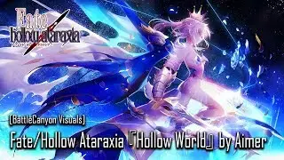 Fate/Hollow Ataraxia -『Hollow World』by Aimer