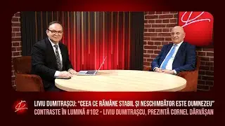Ținte pentru 2026 - Liviu Dumitrașcu, prezintă Cornel Dărvășan | Contraste &icirc;n Lumină #102