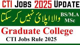 BS/MA/MSc 16 Years Education Apply in Graduate College CTI | CTI Jobs 2025 | Cti jobs colleges 2025