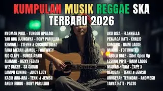 LAGU REGGAE TERBARU 2026 | Full Album Musik Reggae 🔥 Top Hits Spotify Indonesia 2026