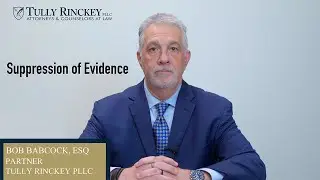 Evidence Suppression - Criminal Law - Tully Rinckey PLLC Legal Insights