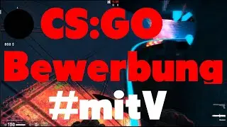 CS:GO Bewerbung f&uuml;r #mitV