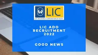 LIC ADO 2022 Notification Update | Good News | Very Important Update |  Tentative Schedule #licado