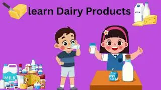 🌟Dairy Products for Kids | Learn About Milk, Cheese, Yogurt & More | Video for Kids! 🌟