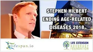 Stephen Hilbert at Ending Age-Related Diseases 2018 &mdash; Treating Aging with SENSOlytics | LEAF