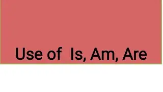 Usages of Is, Am, Are. Explained in Kannada