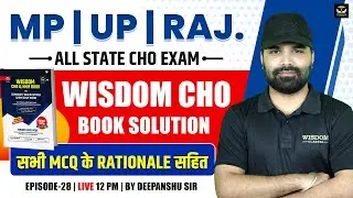 CHO Exam Preparation | MP, UP, RAJ, | Wisdom CHO Book Full Solution | Ep 29 | Deepanshu Sir