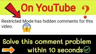 Restricted mode has hidden comments for this video / hidden comments problem solved / restrictedmode