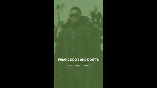 Celebrity Finance Do's and Dont's: Diddy