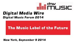 DMW Music 2014 - The Music Label of the Future