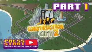 Construction City 2 Gameplay Walkthrough | Android, iOS | Part 1 | 1-12 Levels