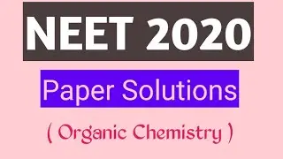 NEET 2020 Paper Analysis | Organic Chemistry | NEET 2020 Answer Key | GM Academy