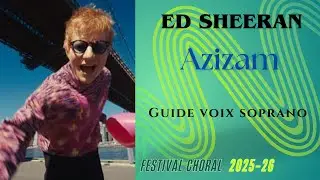 Azizam - Ed SHEERAN- Guide voix soprano