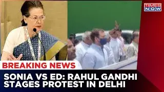 ED Vs Sonia Gandhi: Rahul Gandhi Protests At Vijay Chowk | National Herald Case Updates | Times Now
