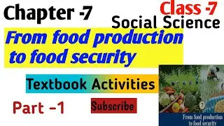 Chapter-7 SCERTClass-7(Social Science)From food production to food security,textbook Activity part1🔥