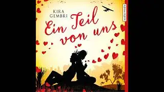 Ein Teil von uns von Kira Gembri | Vollst&auml;ndiges H&ouml;rbuch