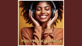 Positive Social Media