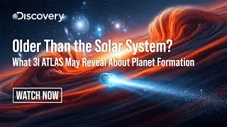 Older Than the Solar System? What 3I ATLAS May Reveal About Planet Formation